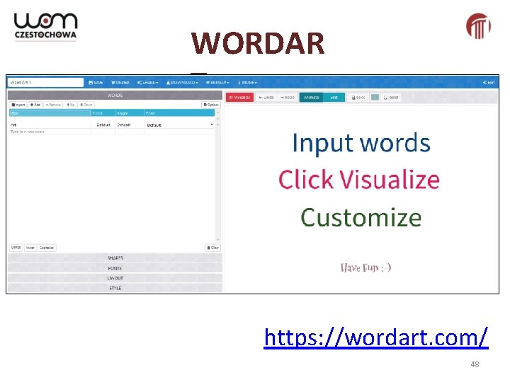 WORDAR T https: //wordart. com/ 48 