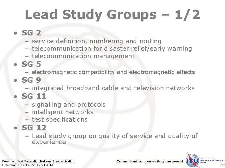 Lead Study Groups – 1/2 • SG 2 – service definition, numbering and routing