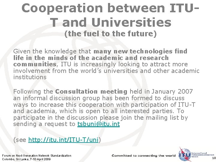 Cooperation between ITUT and Universities (the fuel to the future) Given the knowledge that