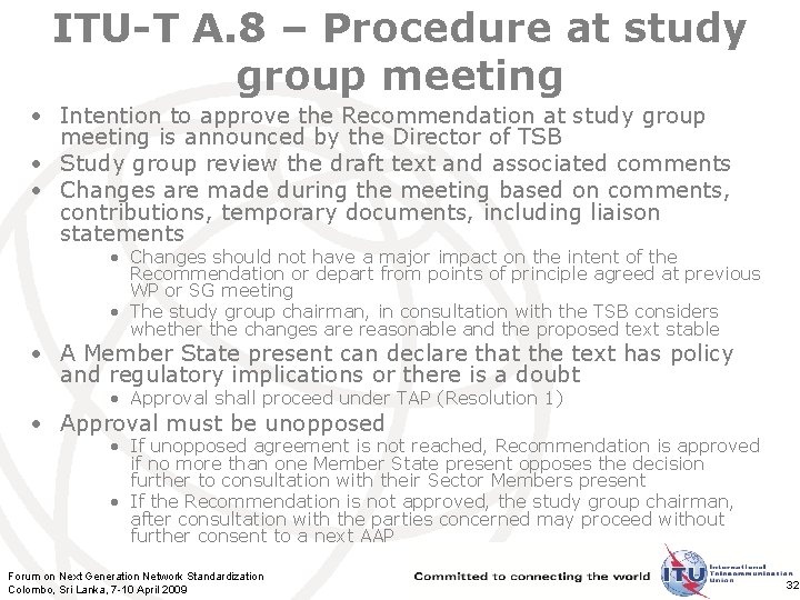 ITU-T A. 8 – Procedure at study group meeting • Intention to approve the