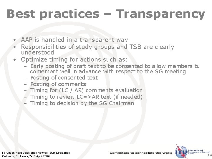 Best practices – Transparency • AAP is handled in a transparent way • Responsibilities