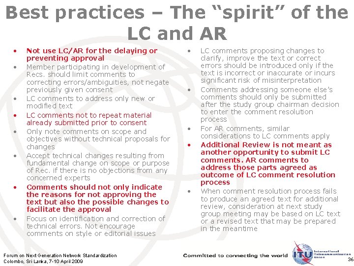 Best practices – The “spirit” of the LC and AR • • Not use