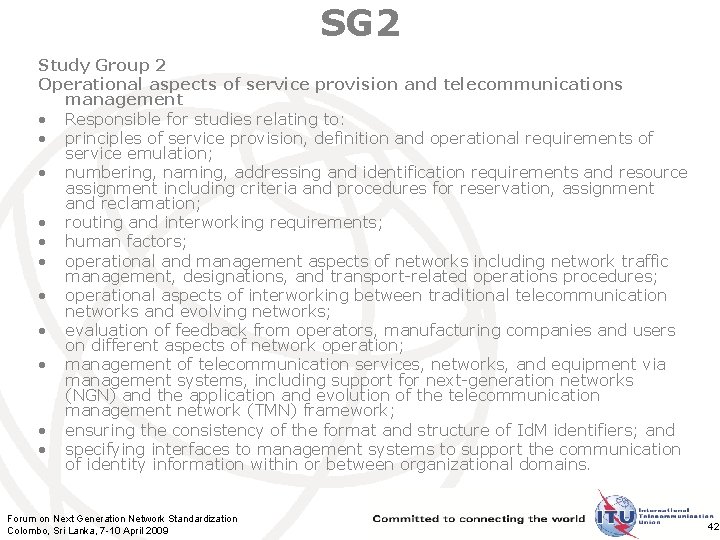 SG 2 Study Group 2 Operational aspects of service provision and telecommunications management •