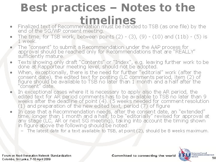  • • Best practices – Notes to the timelines Finalized text of Recommendation