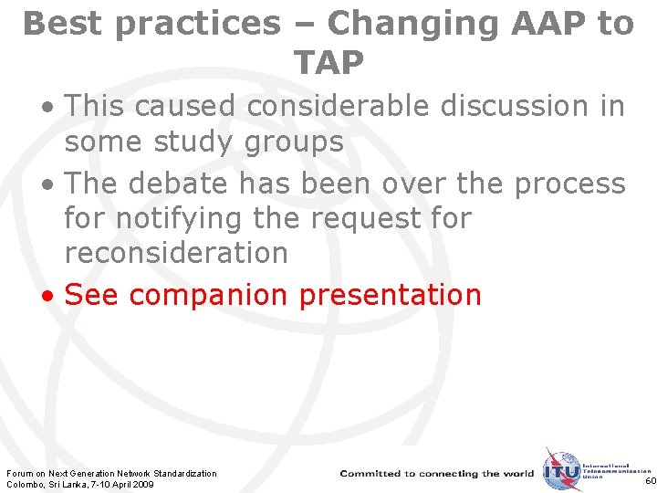 Best practices – Changing AAP to TAP • This caused considerable discussion in some