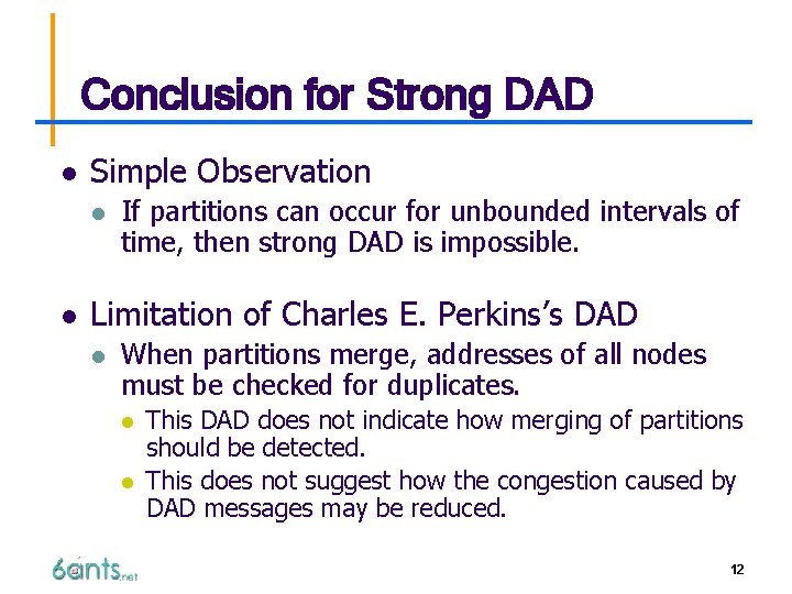 Conclusion for Strong DAD l Simple Observation l l If partitions can occur for