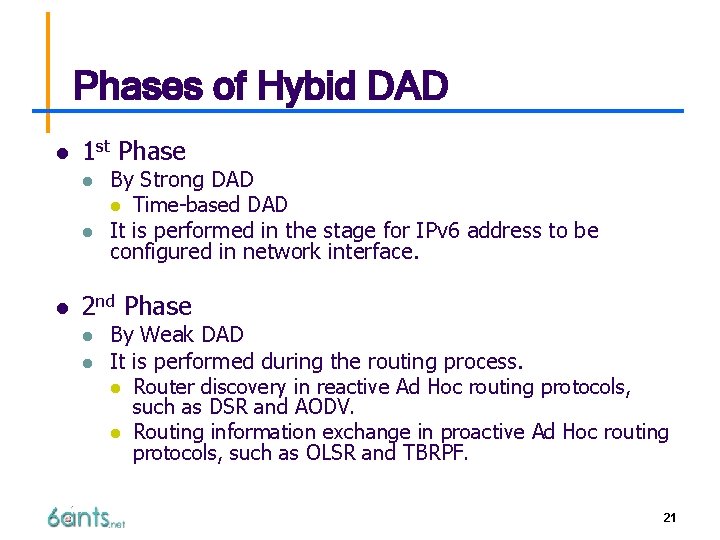 Phases of Hybid DAD l 1 st Phase l l l By Strong DAD