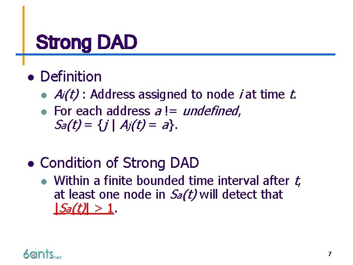 Strong DAD l Definition l l l Ai(t) : Address assigned to node i