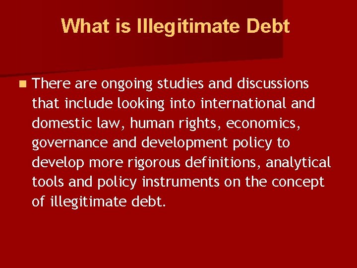 What is Illegitimate Debt n There are ongoing studies and discussions that include looking