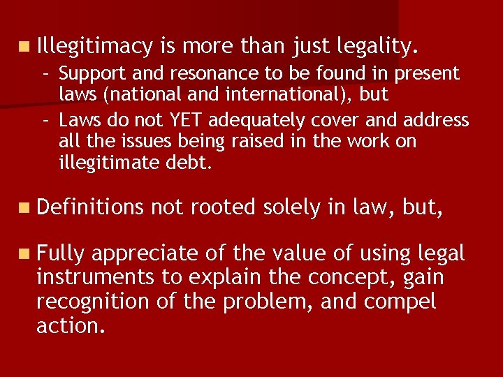 n Illegitimacy is more than just legality. – Support and resonance to be found