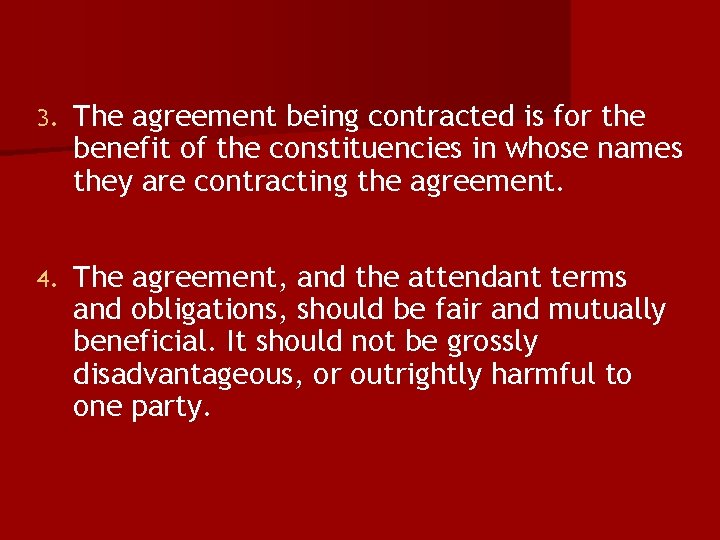 3. The agreement being contracted is for the benefit of the constituencies in whose