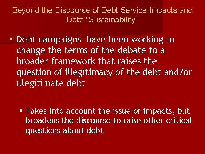 Beyond the Discourse of Debt Service Impacts and Debt "Sustainability" § Debt campaigns have