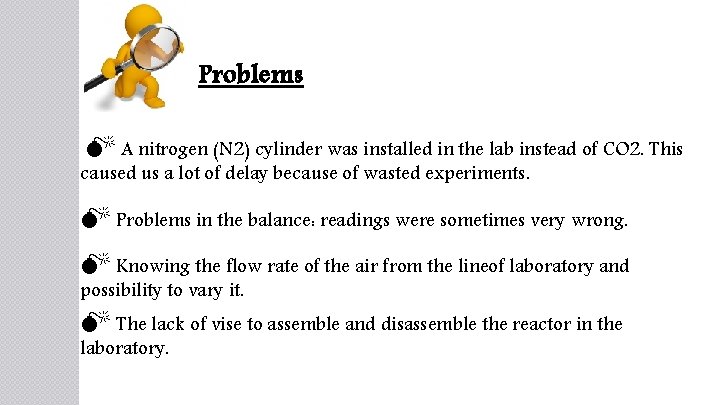 Problems A nitrogen (N 2) cylinder was installed in the lab instead of CO