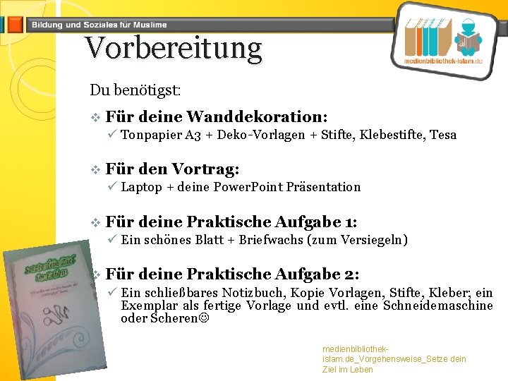 Vorbereitung Du benötigst: v Für deine Wanddekoration: ü Tonpapier A 3 + Deko-Vorlagen +