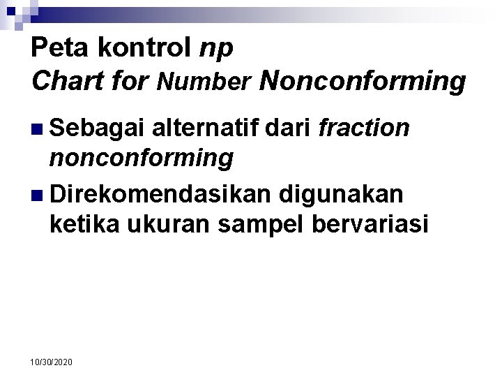 Peta kontrol np Chart for Number Nonconforming n Sebagai alternatif dari fraction nonconforming n