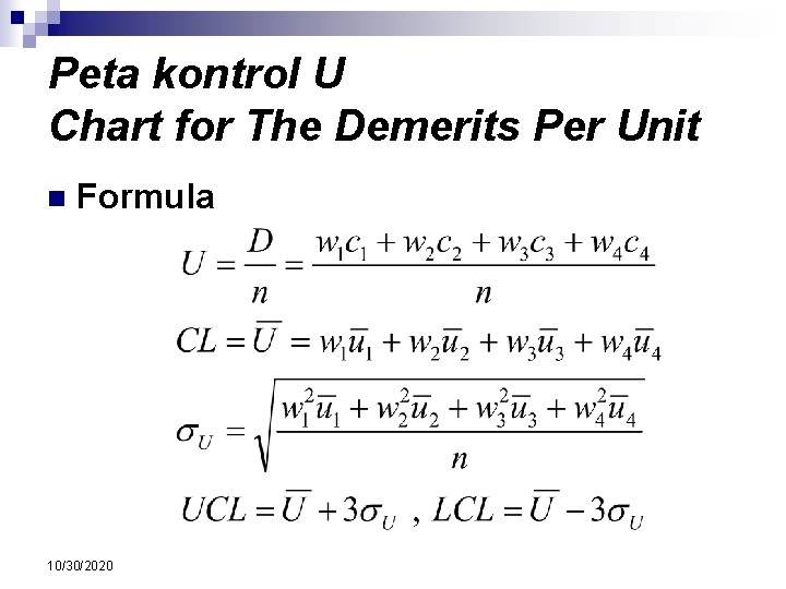 Peta kontrol U Chart for The Demerits Per Unit n Formula 10/30/2020 