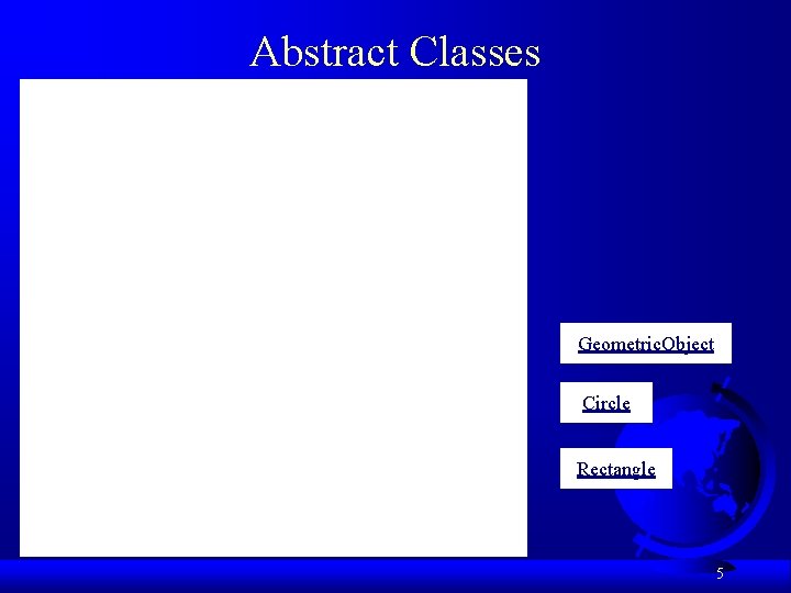 Abstract Classes Geometric. Object Circle Rectangle 5 