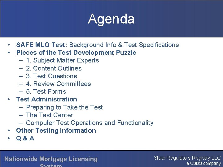 Agenda • SAFE MLO Test: Background Info & Test Specifications • Pieces of the