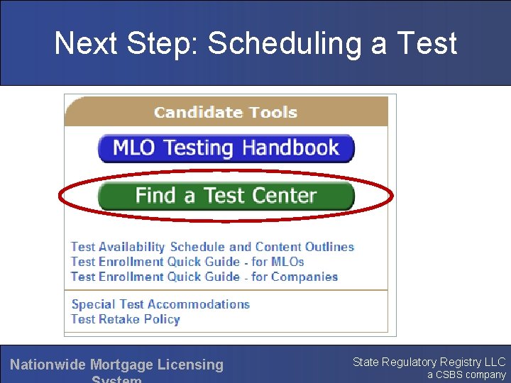 Next Step: Scheduling a Test Nationwide Mortgage Licensing State Regulatory Registry LLC a CSBS