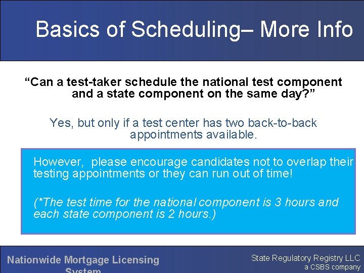 Basics of Scheduling– More Info “Can a test-taker schedule the national test component and