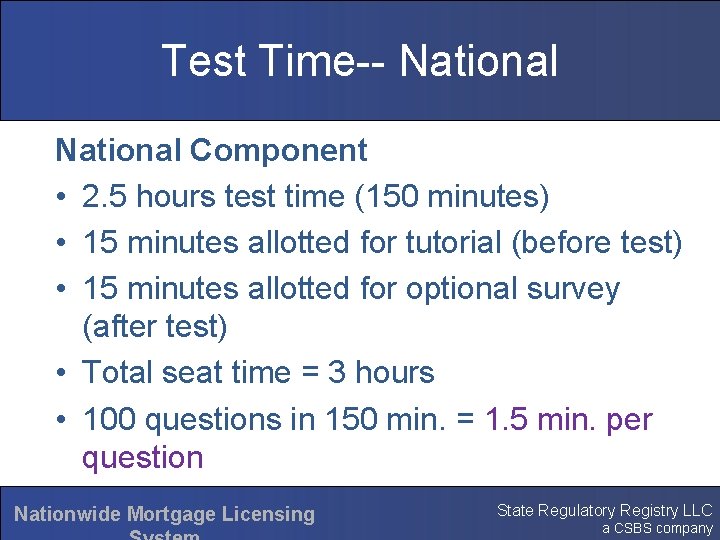 Test Time-- National Component • 2. 5 hours test time (150 minutes) • 15