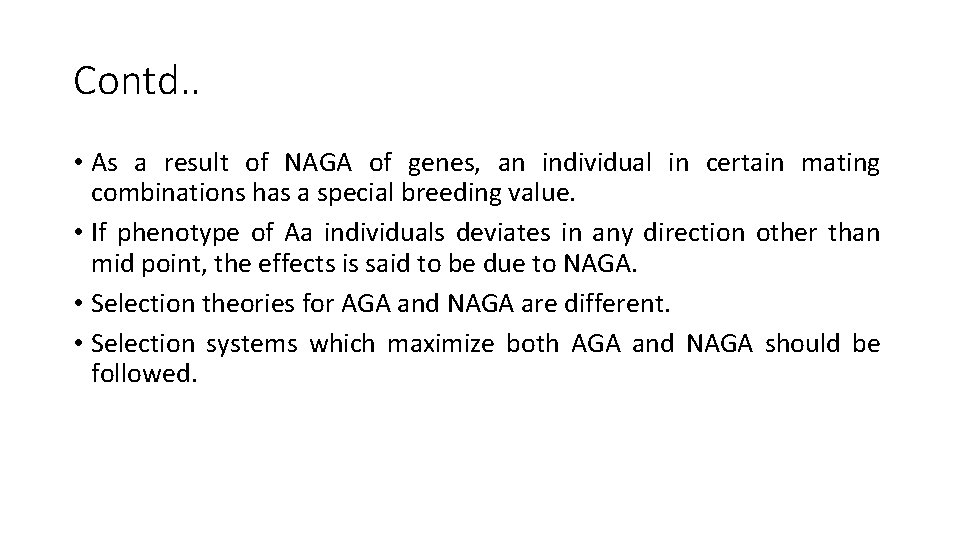 Contd. . • As a result of NAGA of genes, an individual in certain