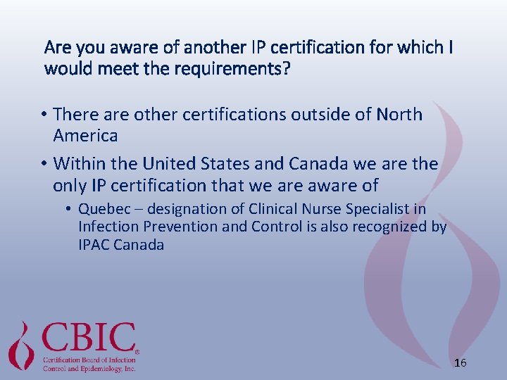 Are you aware of another IP certification for which I would meet the requirements?