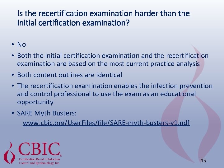 Is the recertification examination harder than the initial certification examination? • No • Both