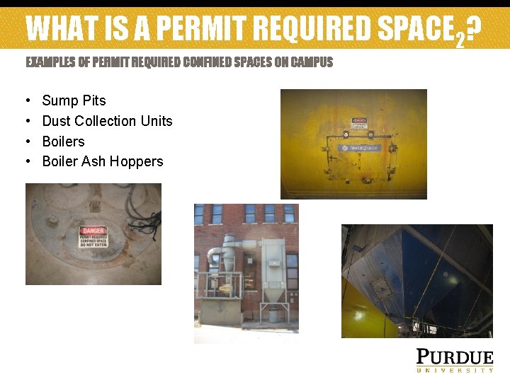 WHAT IS A PERMIT REQUIRED SPACE 2? EXAMPLES OF PERMIT REQUIRED CONFINED SPACES ON