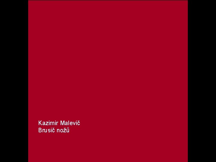 Kazimir Malevič Brusič nožů 