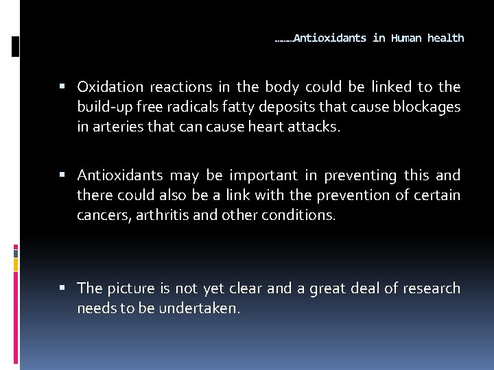 ………Antioxidants in Human health Oxidation reactions in the body could be linked to the