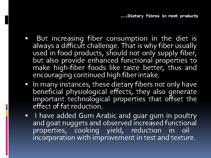 ……. Dietary fibres in meat products But increasing fiber consumption in the diet is