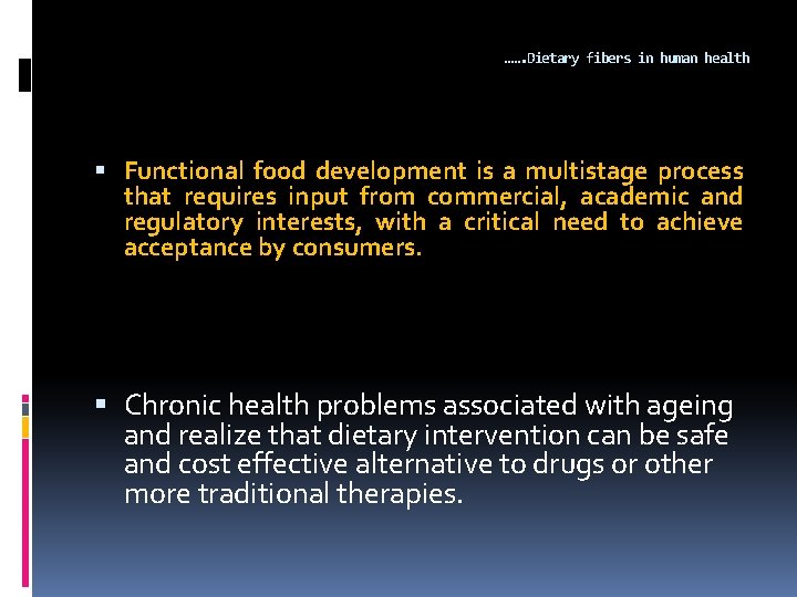 ……. Dietary fibers in human health Functional food development is a multistage process that