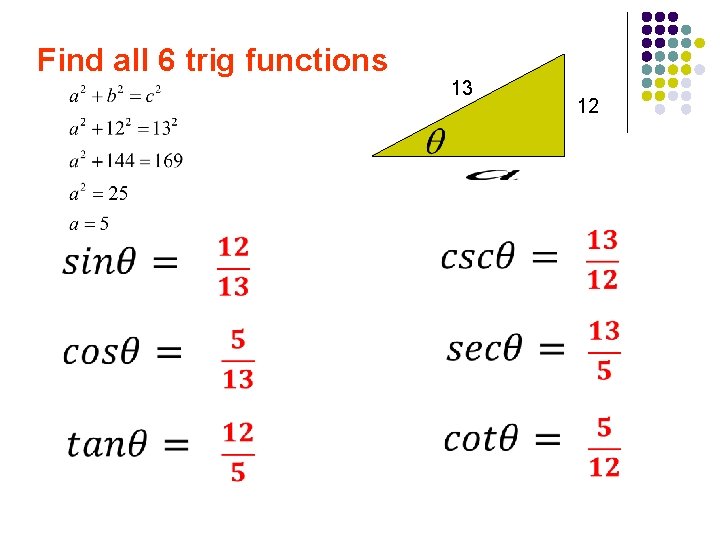 Find all 6 trig functions 13 12 