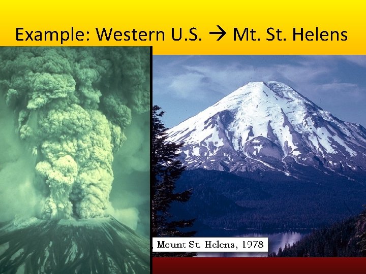 Example: Western U. S. Mt. St. Helens 