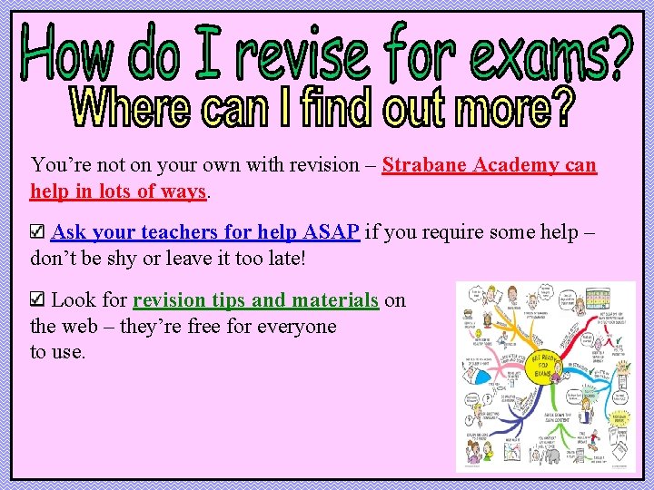 You’re not on your own with revision – Strabane Academy can help in lots