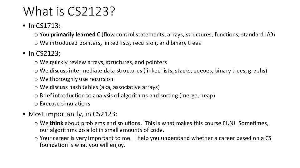 What is CS 2123? • In CS 1713: o You primarily learned C (flow