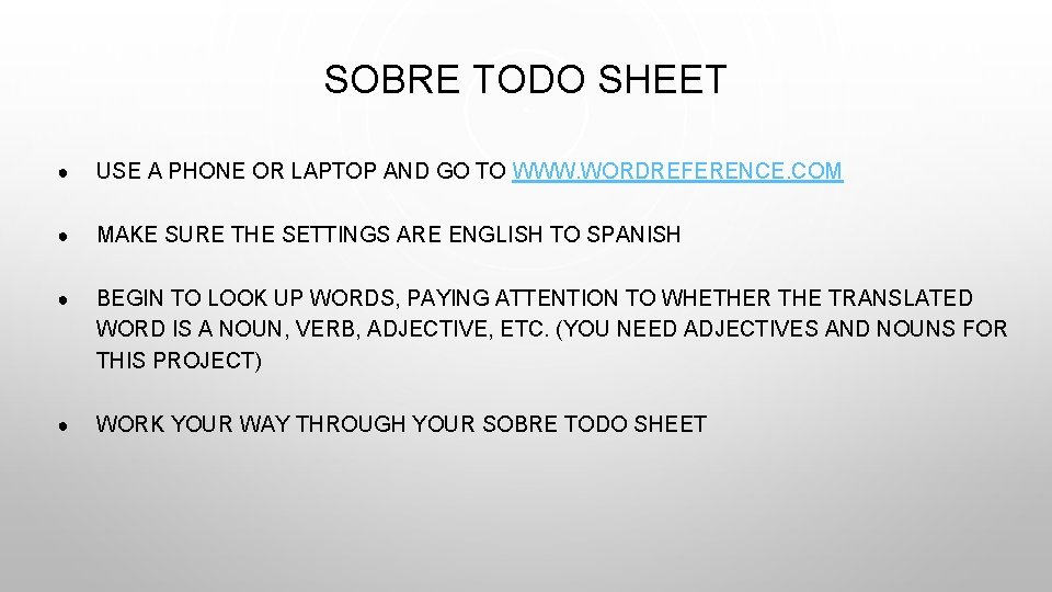 SOBRE TODO SHEET ● USE A PHONE OR LAPTOP AND GO TO WWW. WORDREFERENCE.