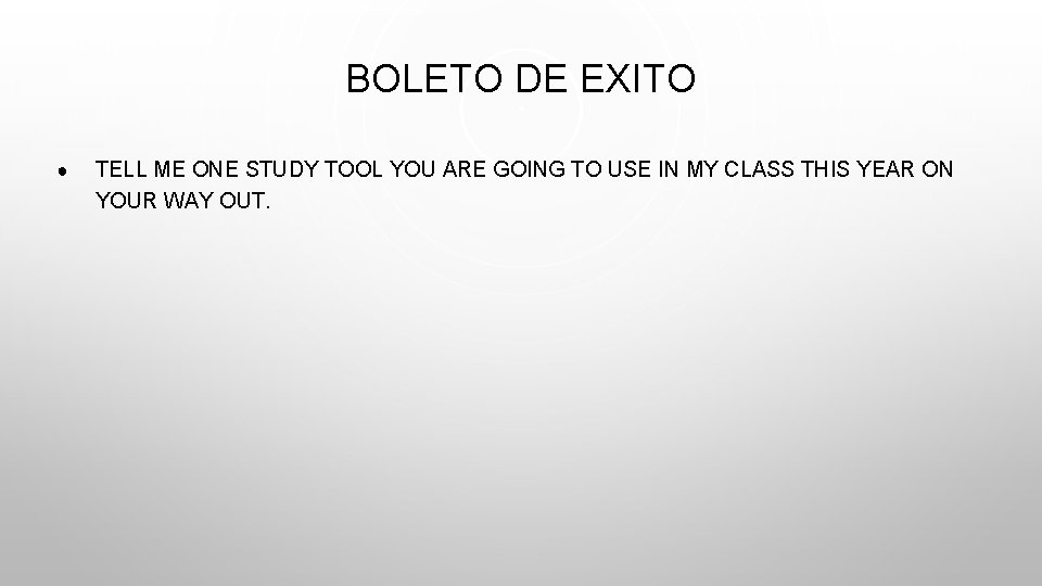 BOLETO DE EXITO ● TELL ME ONE STUDY TOOL YOU ARE GOING TO USE