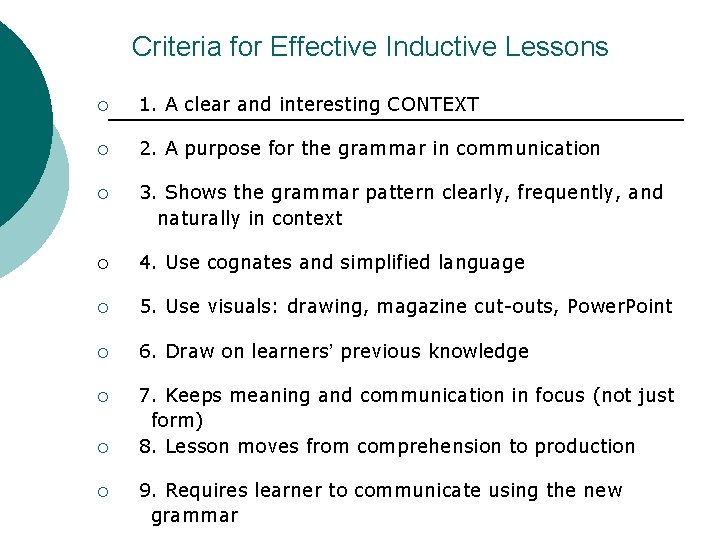 Criteria for Effective Inductive Lessons ¡ 1. A clear and interesting CONTEXT ¡ 2.