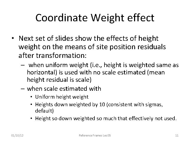 Coordinate Weight effect • Next set of slides show the effects of height weight