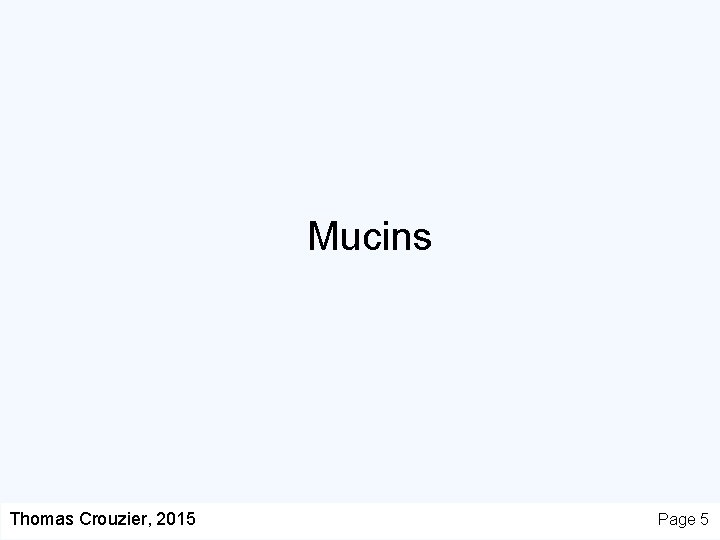 Mucins Thomas Crouzier, 2015 Page 5 