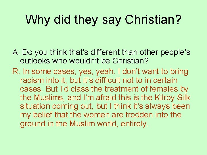 Why did they say Christian? A: Do you think that’s different than other people’s