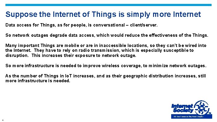 Suppose the Internet of Things is simply more Internet Data access for Things, as
