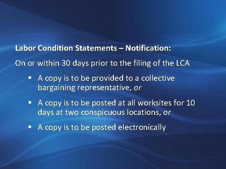 Labor Condition Statements – Notification: On or within 30 days prior to the filing