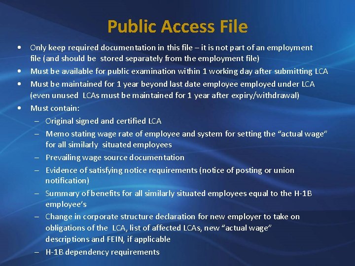Public Access File • Only keep required documentation in this file – it is