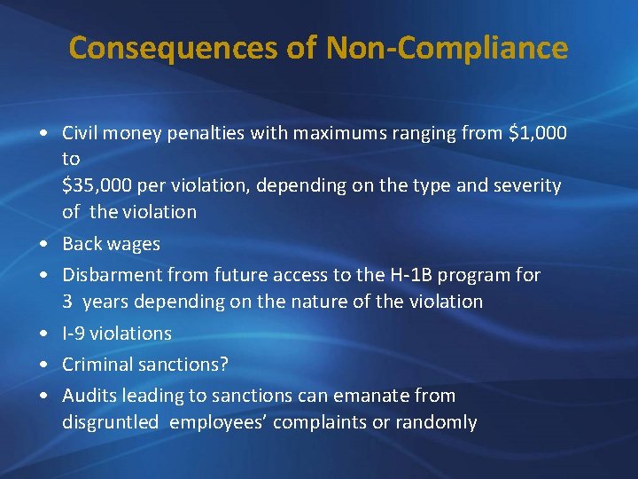 Consequences of Non-Compliance • Civil money penalties with maximums ranging from $1, 000 to