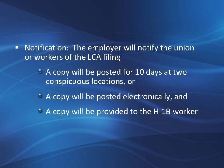 § Notification: The employer will notify the union or workers of the LCA filing