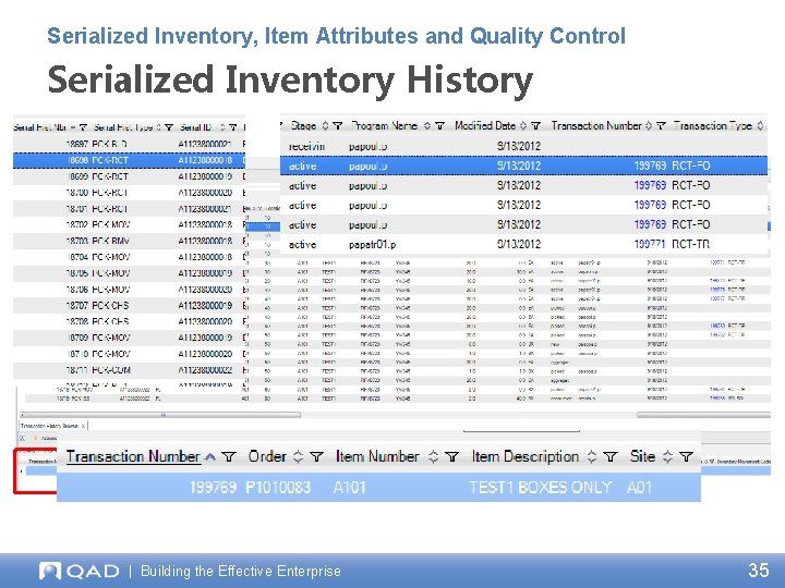 Serialized Inventory, Item Attributes and Quality Control Serialized Inventory History | Building the Effective