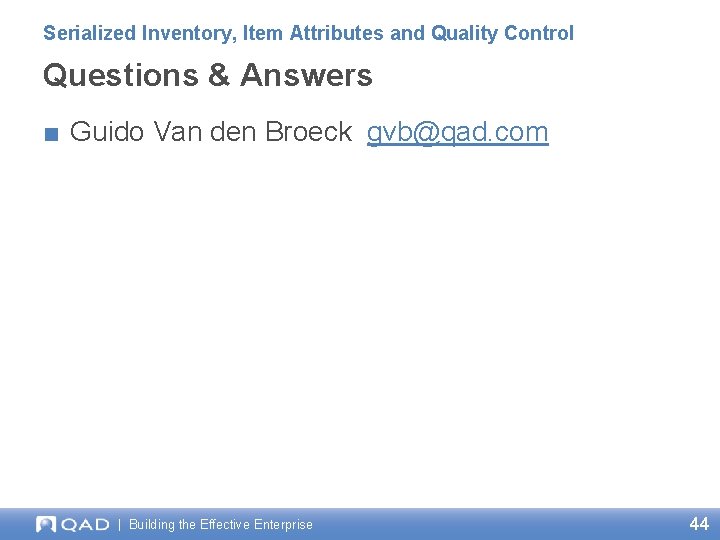 Serialized Inventory, Item Attributes and Quality Control Questions & Answers ■ Guido Van den